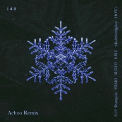 Achoo 148 REMIX (Feat. HEMO, SUGYO, B.BLE, whalethemigaloo, HOWL)
