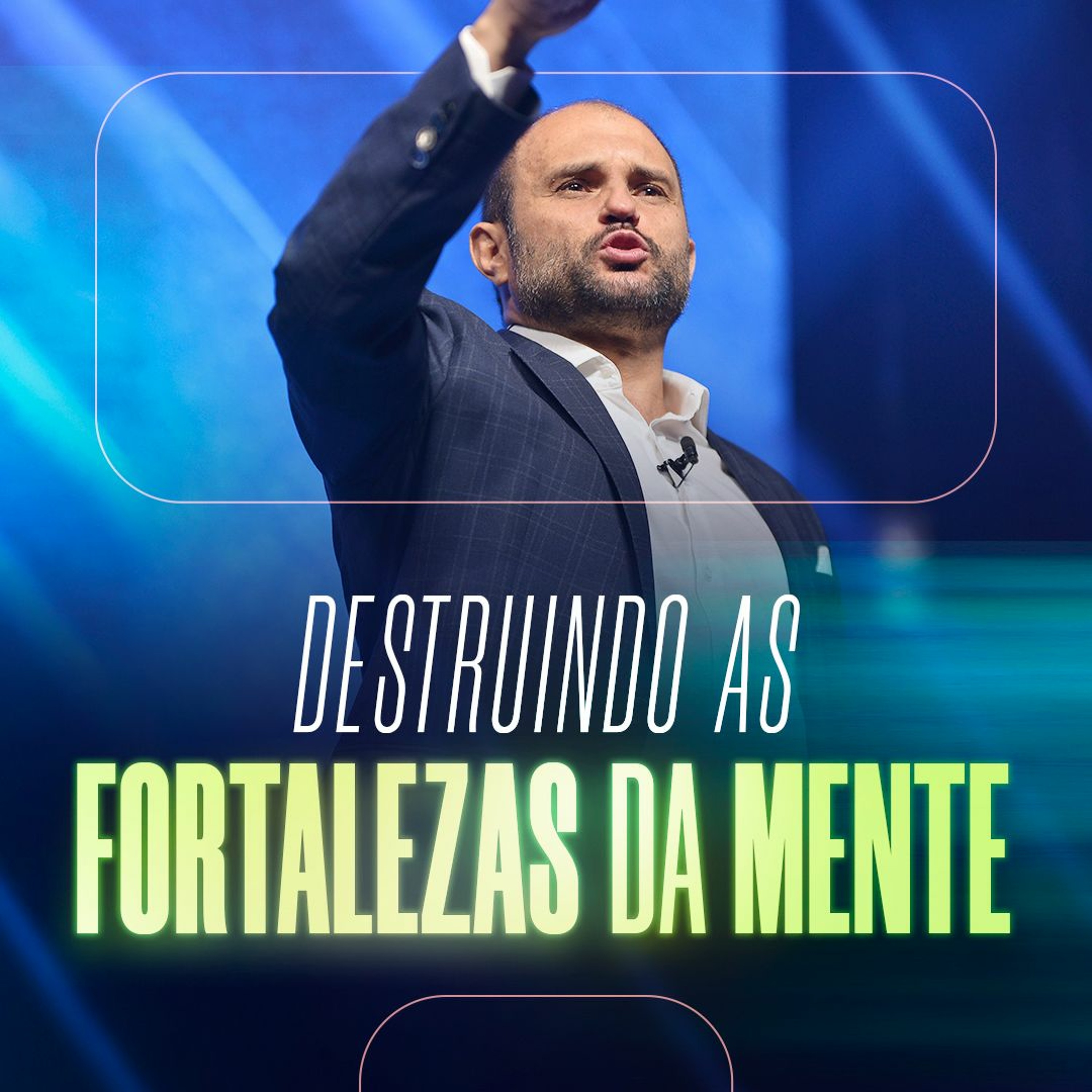 #348 - Destruindo as Fortalezas da Mente - JB Carvalho