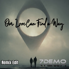 Our Love Can Find a Way (132 bpm remix edit)