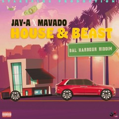 Jay-A n Mavado - House & Beast [Bal Harbour Riddim]
