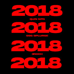 Quin NFN x SSG Splurge x 3noch - 2018 (Open Verse Challenge)