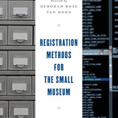 READ KINDLE 🎯 Registration Methods for the Small Museum (American Association for St