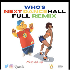 WHO'S NEXT DANCEHALL (EXTENDED REMIX)