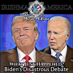 Biden's Disastrous Debate - Irishman In America