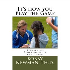 [PDF] eBOOK Read 🌟 It's How You Play the Game: Reclaiming Sportsmanship and Honor Read online