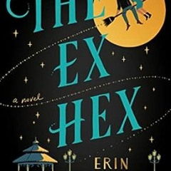 🌲PDF [eBook] The Ex Hex: A Novel (The Graves Glen Series Book 1) 🌲