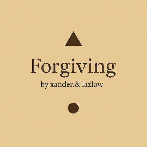 Forgiving w/ Lazlow