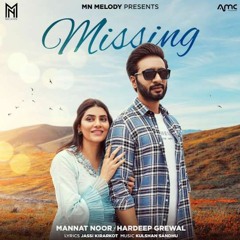 Missing - Hardeep Grewal feat Mannat Noor