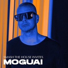 Smash The House Invites: MOGUAI