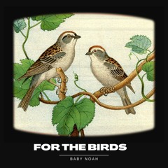 For The Birds (Prod By 1shimly)