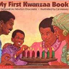GET EBOOK 📧 My First Kwanzaa Book by Deborah M. Newton Chocolate,Cal Massey EPUB KIN