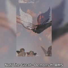 Nafi The Great - Demons ft. AMS