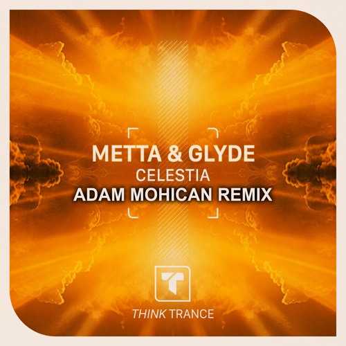 Metta & Glyde - Celestia (Adam Mohican Remix) - Free Download
