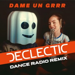 Fantomel x @KateLinnOfficial - Dame Un Grrr (DECLECTIC Bootleg)