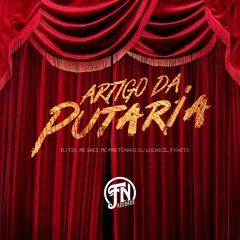 ARTIGO DA PUTARIA - DJ TIX & DJ LUCAS ZL