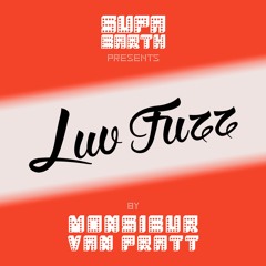 Monsieur Van Pratt - Luv Fuzz