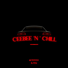 CeeBee ‘N’ Chill || 100% Slow Jams, RnB & Baby Making Tunes