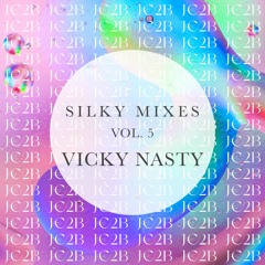SILKY MIXES vol. 5: VICKY NASTY