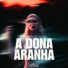 Dona Aranha - Luisa Sonza (Aurelio Mendes Remix) OUT NOW!