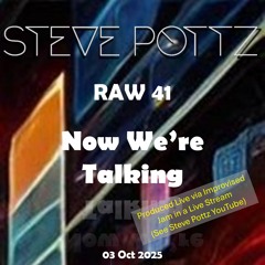 RAW25_41 Now We're Talking (Live Stream)