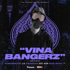 SICMJ58 - VINABANGERZ Ft. HUYANHH ( ORIGINAL MIX ) FREE DOWNLOAD