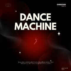 Overdosed - Dance Machine