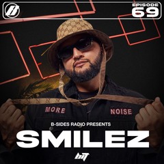 B-Sides Radio #069: SMILEZ