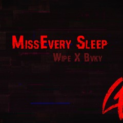 BvKy - Miss every sleep ft. Wipe (prod.Yan)