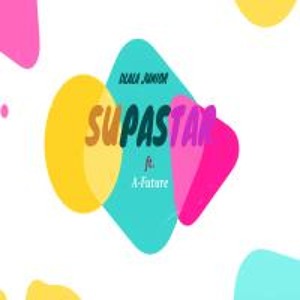 SUPASTAR (ft. A-Future)