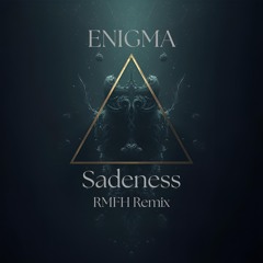 Sadeness (RMFH REMIX)