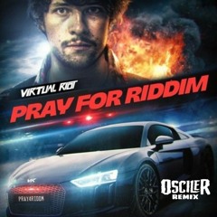 Virtual Riot - Pray For Riddim (Osciler Remix)