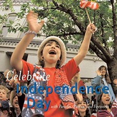 [DOWNLOAD] EBOOK 💘 Holidays Around the World: Celebrate Independence Day: With Parad