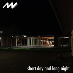 short day and long night