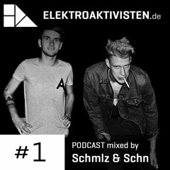 SCHMLZ & SCHN | Die Nacht, die Lichter. | elektroaktivisten.de Podcast #1