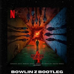 Journey & Bryce Miller - Separate Ways (BOWLIN Z Remode) [FREE DOWNLOAD]