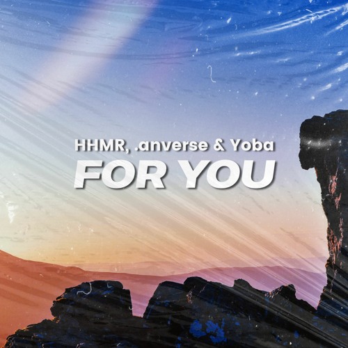 HHMR, .anverse & Yoba - For You