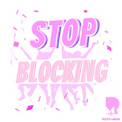 Rizen Music - Stop Blocking
