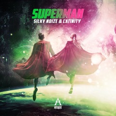 Silky Noize & Latinity - Superman