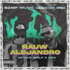 Bzrp & Rauw Alejandro - Music Session #56 (Jaydan Wolf & GNG Vip Edit)