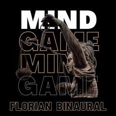 FLORIAN BINAURAL - Game Changer [MINDGAME REWORK][Preview]