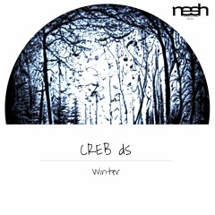 CREB Ds - Winter [Nesh Recordings]