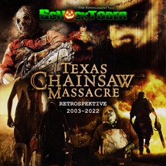 Folge 163 - The Texas Chainsaw Massacre – Franchise (Teil 2: 2003 – 2022)