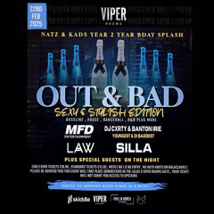 OUT & BAD SEXY & STYLISH EDITION NATZ & KADS BDAY SPLASH (PROMO MIX)