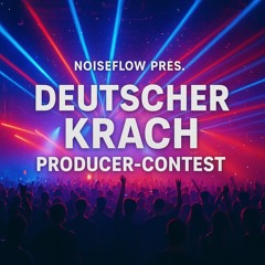 Noiseflow pres. Deutscher Krach Producer-Contest