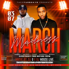 MARCH MADNESS TACO TUESDAYS 3.7.23 BK NY