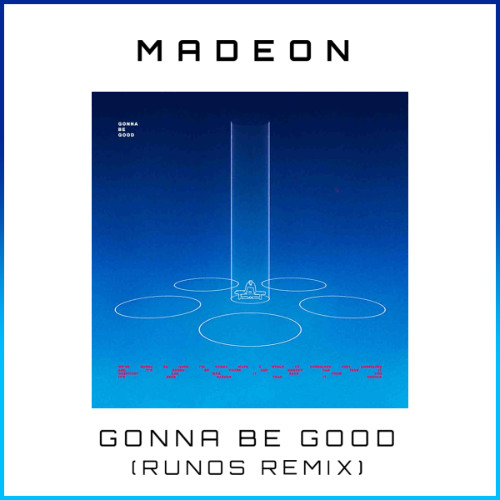 Madeon - Gonna Be Good (RUNOS Remix) [Radio Edit]