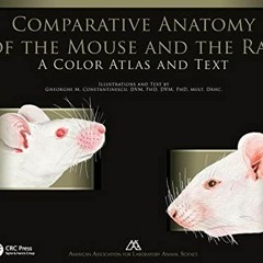 download EPUB 🗃️ Comparative Anatomy of the Mouse and the Rat: A Color Atlas and Tex