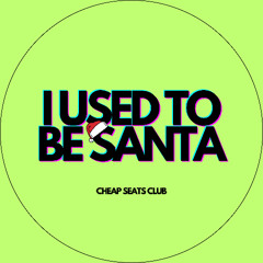 I USED TO BE SANTA