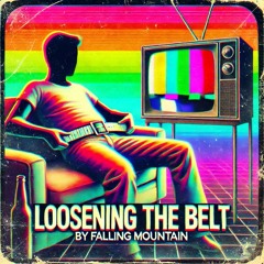 Loosening The Belt