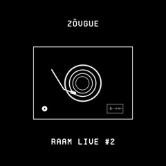 RAAM Live #2 - Zövgue | Melodic House | Deep House